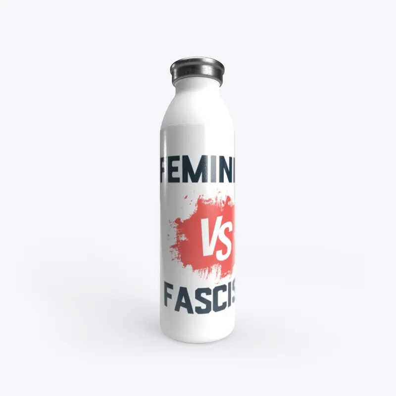 Feminism vs Fascism 20oz